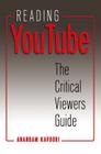 Reading YouTube: The Critical Viewers Guide (Digital Formations #64) Cover Image