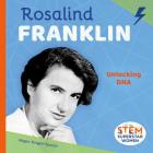 Rosalind Franklin: Unlocking DNA (Stem Superstar Women) By Megan Borgert-Spaniol Cover Image