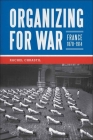 Organizing for War: France, 1870-1914 Cover Image
