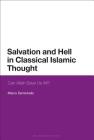 Salvation and Hell in Classical Islamic Thought: Can Allah Save Us All? By Marco Demichelis Cover Image