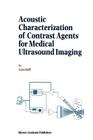Acoustic Characterization of Contrast Agents for Medical Ultrasound Imaging Cover Image