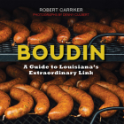Boudin: A Guide to Louisiana's Extraordinary Link (2nd Ed.) By Robert Carriker, Denny Culbert (Photographer) Cover Image