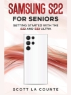 Samsung S22 For Seniors: Getting Started With the S22 and S22 Ultra Cover Image