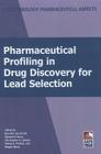 Pharmaceutical Profiling in Drug Discovery for Lead Selection (Biotechnology: Pharmaceutical Aspects) By Ronald Borchardt (Editor), Edward Kerns (Editor), Christopher Lipinski (Editor) Cover Image