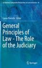 General Principles of Law - The Role of the Judiciary (Ius Gentium: Comparative Perspectives on Law and Justice #46) By Laura Pineschi (Editor) Cover Image