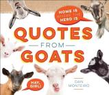 Quotes from Goats: Home Is Where the Herd Is By Dan Monteiro Cover Image
