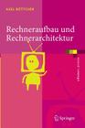 Rechneraufbau Und Rechnerarchitektur (eXamen.Press) By Axel Böttcher Cover Image