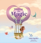 Finding the Magic of Love: Mindfulness Book for Children encouraging Self-acceptance Cover Image