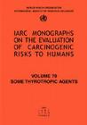 Some Thyrotropic Agents (IARC Monographs on the Evaluation of the Carcinogenic Risks #79) Cover Image