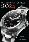 Wristwatch Annual 2024: The Catalog of Producers, Prices, Models, and Specifications By Peter Braun (Editor), Marton Radkai (With) Cover Image