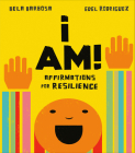 I Am!: Affirmations for Resilience By Bela Barbosa, Edel Rodriguez (Illustrator) Cover Image