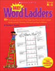 Daily Word Ladders: Grades K–1: 80+ Word Study Activities That Target Key Phonics Skills to Boost Young Learners’ Reading, Writing & Spelling Confidence By Timothy Rasinski Cover Image