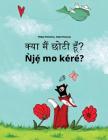 Kya Maim Choti Hum? Nje Mo Kere?: Hindi-Yoruba: Children's Picture Book (Bilingual Edition) By Philipp Winterberg, Nadja Wichmann (Illustrator), Aarav Shah (Translator) Cover Image
