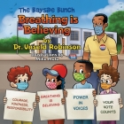 The Bayside Bunch Breathing is Believing By Unseld Robinson Cover Image