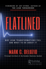 Flatlined: Why Lean Transformations Fail and What to Do About It Cover Image