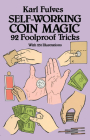 Self-Working Coin Magic: 92 Foolproof Tricks (Dover Magic Books) By Karl Fulves Cover Image