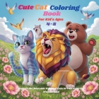 Cute Cat Coloring Book For Kid's Ages 4-8: Explore the Adorable World of Cats in This Coloring Wonderland Cover Image