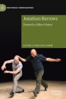 Jonathan Burrows: Towards a Minor Dance (New World Choreographies) Cover Image