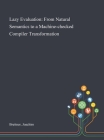 Lazy Evaluation: From Natural Semantics to a Machine-checked Compiler Transformation Cover Image