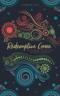 Redemptive Grace: Transparent reflections on God's goodness Cover Image
