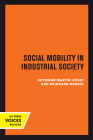 Social Mobility in Industrial Society By Seymour Martin Lipset, Reinhard Bendix Cover Image