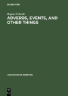 Adverbs, Events, and Other Things (Linguistische Arbeiten #379) By Regine Eckardt Cover Image