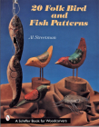 20 Folk Bird & Fish Patterns (Schiffer Book for Woodcarvers) Cover Image