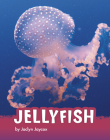 Jellyfish (Animals) By Jaclyn Jaycox Cover Image