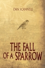 The Fall of a Sparrow By Dan Scannell Cover Image