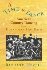 A Time to Dance: American Country Dancing from Hornpipes to Hot Hash Cover Image