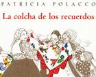 La Colcha de los Recuerdos = The Keeping Quilt By Patricia Polacco, Teresa Mlawer (Translator) Cover Image