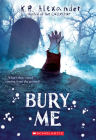 Bury Me By K. R. Alexander Cover Image
