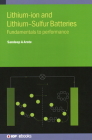 Lithium-ion and Lithium-Sulfur Batteries: Fundamentals to performance Cover Image