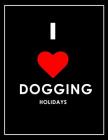 I Love Dogging Holidays Notebook Cover Image