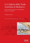 La Calabria dalla Tarda Antichità al Medioevo: Ricostruzione del paesaggio rurale dell'Altopiano del Poro, Vibo Valentia Cover Image
