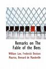Remarks on the Fable of the Bees By William Law Cover Image
