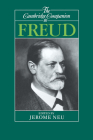 The Cambridge Companion to Freud (Cambridge Companions to Philosophy) By Jerome Neu (Editor) Cover Image