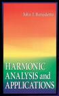Harmonic Analysis and Applications (Studies in Advanced Mathematics) By John J. Benedetto, Steven G. Krantz (Editor) Cover Image