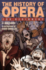 The History of Opera For Beginners By Ron David, Sarah Woolley (Illustrator) Cover Image