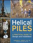 Helical Piles: A Practical Guide to Design and Installation Cover Image