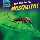 Look Out for the Mosquito! (Surprisingly Scary!) By Maci Dessen Cover Image