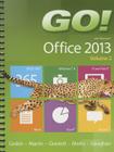 Go! with Microsoft Office 2013 Volume 2 By Shelley Gaskin, Carol Martin, Nancy Graviett Cover Image
