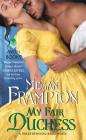 My Fair Duchess: A Dukes Behaving Badly Novel By Megan Frampton Cover Image