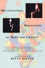 Multicultural Reflections on Race and Change (Fuori Collana) By Kitty Oliver (Editor) Cover Image