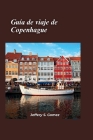 Guía de viaje de Copenhague 2024: Un manual individual para viajes seguros y satisfactorios, explorar paisajes urbanos en solitario y establecer víncu Cover Image