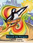 Nanook the Penguin By Evelyn Hilmer (Illustrator), Marlow Counter Cover Image
