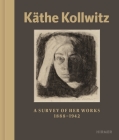 Käthe Kollwitz: A Survey of Her Work 1867 - 1945 Cover Image