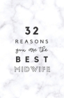 32 Reasons You Are The Best Midwife: Fill In Prompted Marble Memory Book Cover Image