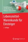 Lebensmittel-Warenkunde Für Einsteiger (Springer-Lehrbuch) By Gerald Rimbach, Jennifer Nagursky, Helmut F. Erbersdobler Cover Image