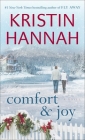 Comfort & Joy: A Novel By Kristin Hannah Cover Image